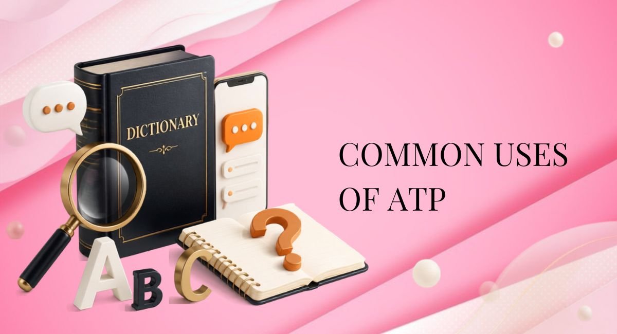 Common Uses of ATP