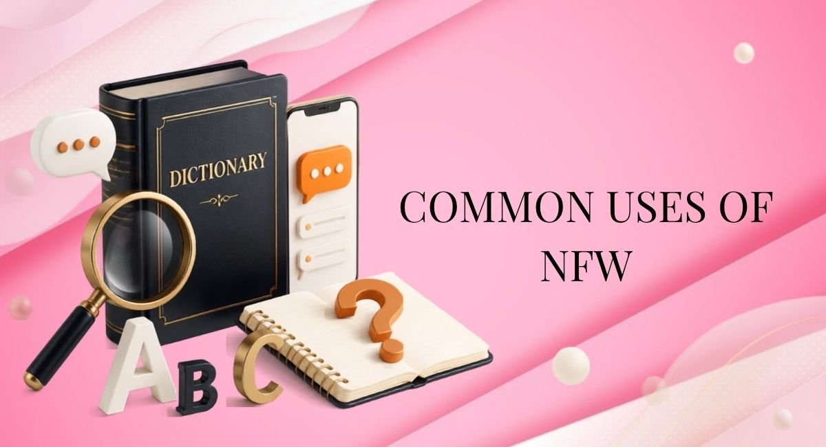 Common Uses of NFW