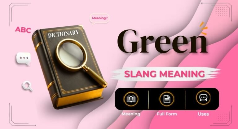 Green Slang Meaning