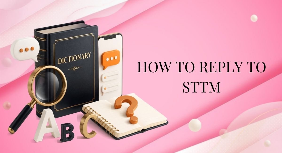 How to Reply to STTM