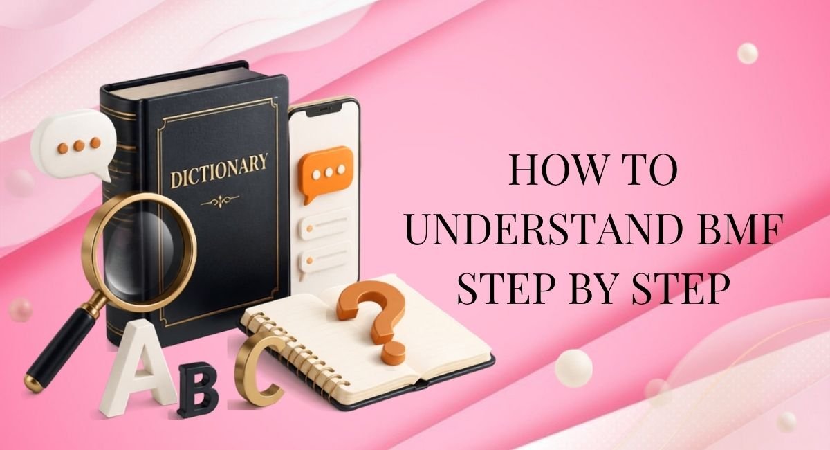 How to Understand BMF Step by Step