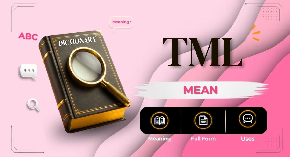 TML Meaning