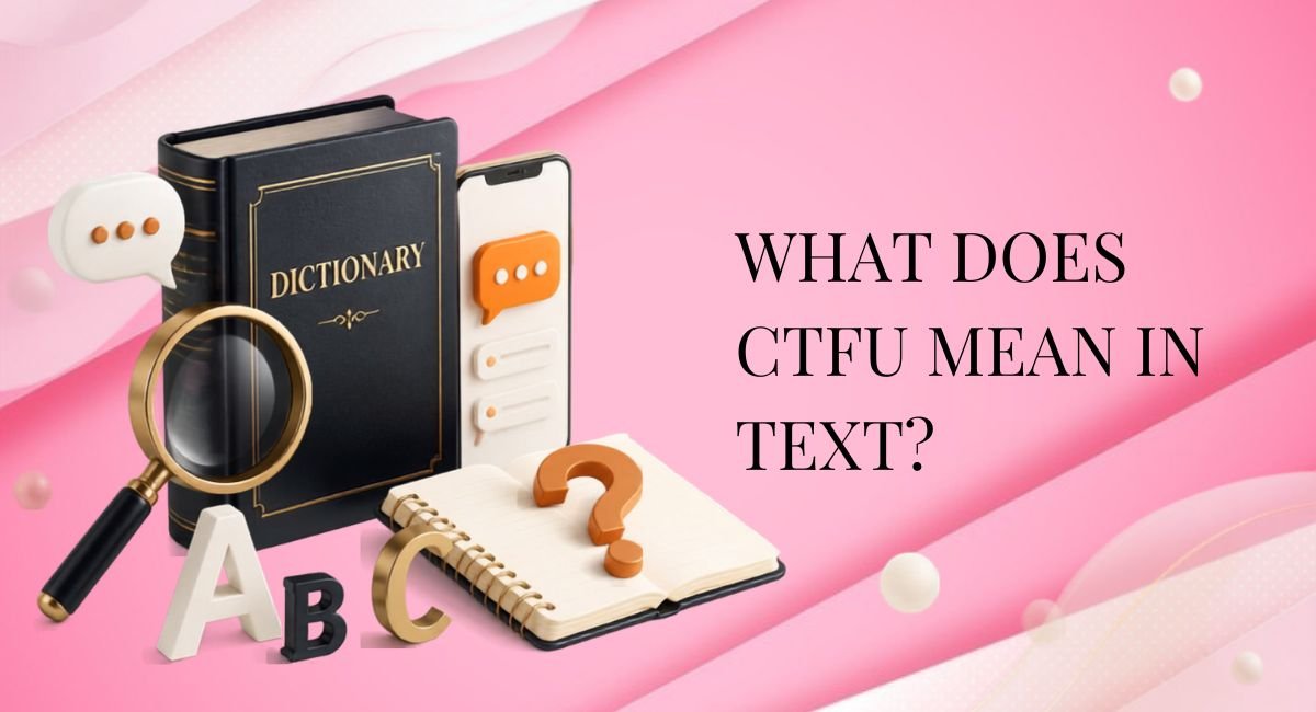 What Does CTFU Mean in Text?