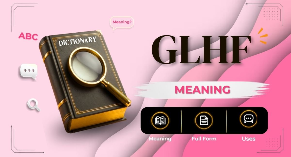 GLHF Meaning